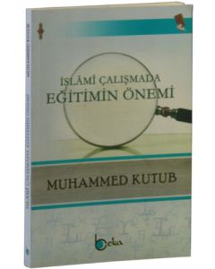İslami Çalışmada Eğitimin Önemi