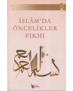 İslam'da Öncelikler Fıkhı