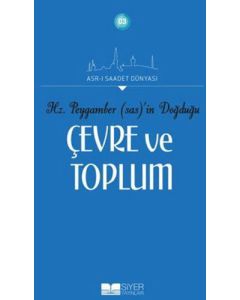 Hz. Peygamber'in Doğduğu Çevre ve Toplum