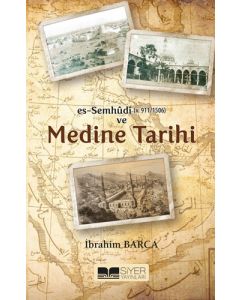Es-Semhudi ve Medine Tarihi