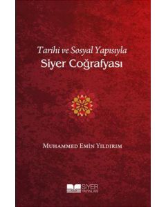 Tarihi ve Sosyal Yapısıyla Siyer Coğrafyası