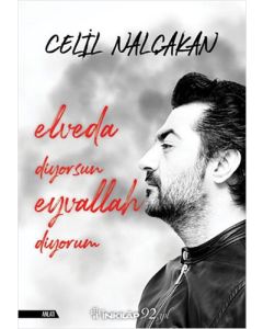 Elveda Diyorsun Eyvallah Diyorum