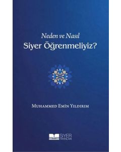 Neden ve Nasıl Siyer Öğrenmeliyiz?