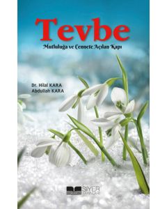 Tevbe - Mutluluğa ve Cennete Açılan Kapı