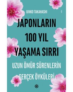 Japonların 100 Yıl Yaşama Sırrı