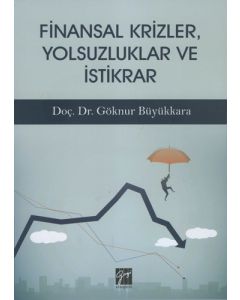 Finansal Krizler, Yolsuzluklar ve İstikrar