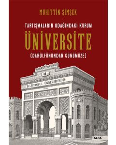 Tartışmaların Odağındaki Kurum Üniversite