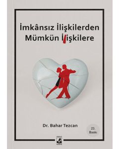 İmkansız İlişkilerden Mümkün İlişkilere