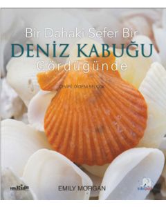 Bir Dahaki Sefer Bir Deniz Kabuğu Gördüğünde