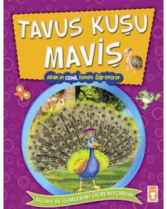 Tavuskuşu Maviş Allah’ın Cemil İsmini Öğreniyor – Allah’ın İsimlerini Öğreniyorum 2