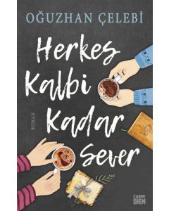 Herkes Kalbi Kadar Sever