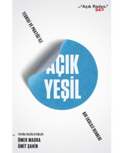Açık Yeşil: Teorisi ve Pratiği ile Bir Ekoloji Rehberi