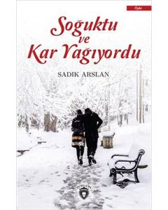 Soğuktu ve Kar Yağıyordu