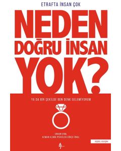 Neden Doğru İnsan Yok?