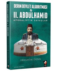 Derin Devlet Algoritması ve 2. Abdülhamid Apokaliptik Savaşlar