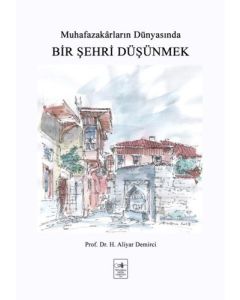 Muhafazakarların Dünyasında Bir Şehri Düşünmek