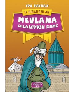 İz Bırakanlar - Mevlana Celaleddin Rumi 