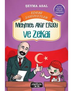 Edebi Şahsiyetler - Mehmet Akif Ersoy ve Zekai