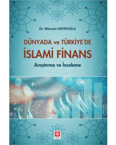 Dünyada ve Türkiye'de İslami Finans