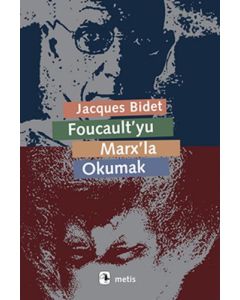 Foucault'yu Marx'la Okumak