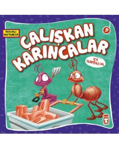 Sevimli Hayvanlar 9 - Çalışkan Karıncalar İle Tanışalım 