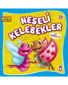 Sevimli Hayvanlar 10 - Neşeli Kelebekler İle Tanışalım