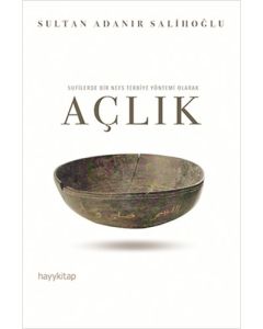 Sufilerde Bir Nefs Terbiye Yöntemi Olarak Açlık