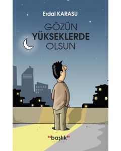 Gözün Yükseklerde Olsun