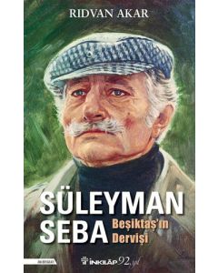 Beşiktaş'ın Dervişi Süleyman Seba