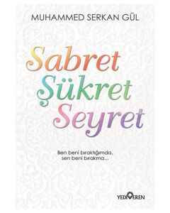 Sabret Şükret Seyret