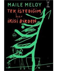 Tek İstediğim Her İkisi Birden