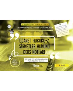 Ticaret Hukuku 2 - Şirketler Hukuku Ders Notları