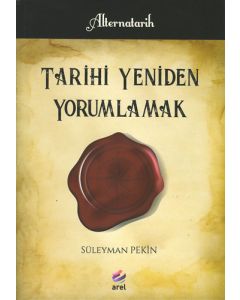 Tarihi Yeniden Yorumlamak
