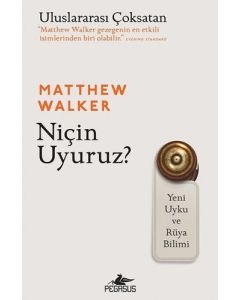 Niçin Uyuruz?