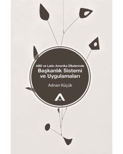 ABD ve Latin Amerika Ülkelerinde Başkanlık Sistemi ve Uygulamaları