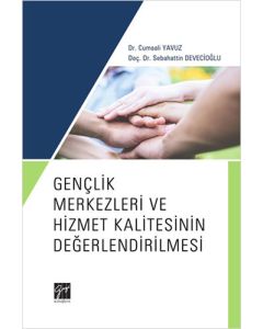 Gençlik Merkezleri ve Hizmet Kalitesinin Değerlendirilmesi