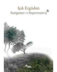 Kurgusuz ve Yaşanmamış