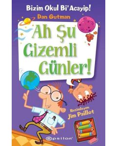 Bizim Okul Bi' Acayip - Ah Şu Gizemli Günler (Ciltli)