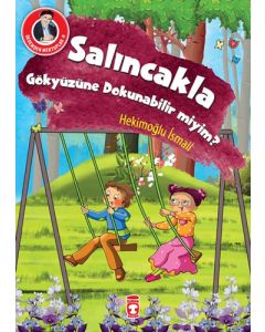 Dedemden Mektuplar 9 - Salıncakla Gökyüzüne Dokunabilir Miyim?