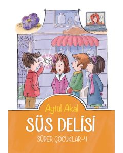 Süs Delisi - Süper Çocuklar 4
