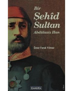 Bir Şehid Sultan Abdülaziz Han