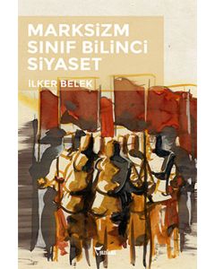 Marksizm Sınıf Bilinci Siyaset