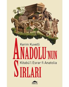 Anadolu’nun Sırları