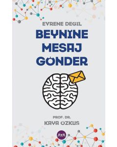 Evrene Değil Beynine Mesaj Gönder