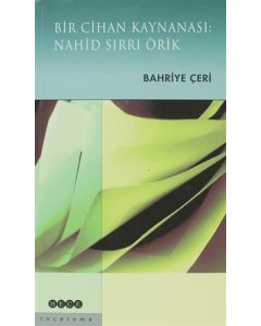 Bir Cihan Kaynanası: Nahid Sırrı Örik