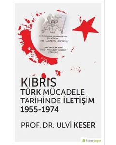 Kıbrıs Türk Mücadele Tarihinde İletişim 1955 - 1974