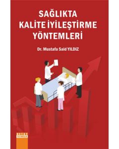 Sağlıkta Kalite İyileştirme Yöntemleri