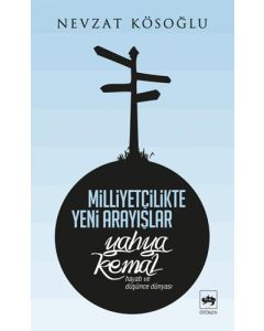 Milliyetçilikte Yeni Arayışlar - Yahya Kemal