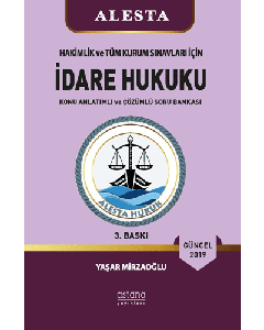 Hakimlik ve Tüm Kurum Sınavları İçin İdare Hukuku Konu Anlatımlı ve Çözümlü Soru Bankası