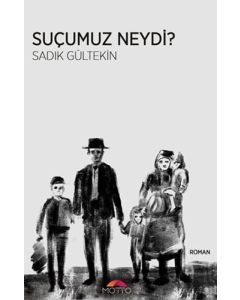 Suçumuz Neydi?